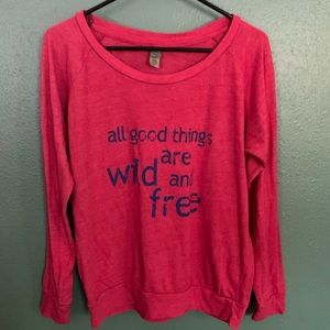 All Good Things are Wild & Free xl